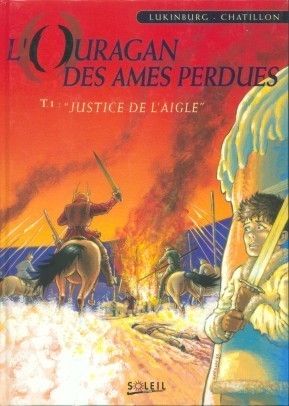 Ouragan des âmes perdues (L') tome 1 - Justice de l'aigle (éd. 1995)