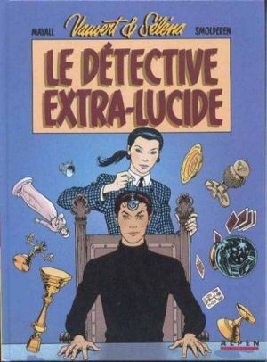 Vauvert et Selena tome 1 - Le détective extralucide