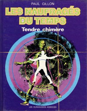 Naufragés du temps (Les) tome 5 - Tendre chimère (éd. 1977) Naufragés du temps (Les) tome 5 - Tendre chimère (éd. 1977)