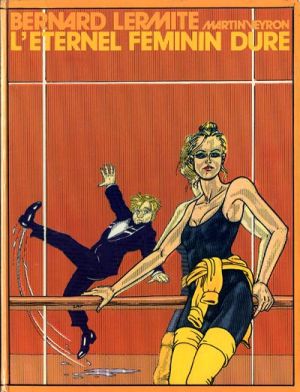 Bernard Lermite tome 4 - L'Eternel Féminin dure (éd. 1981)