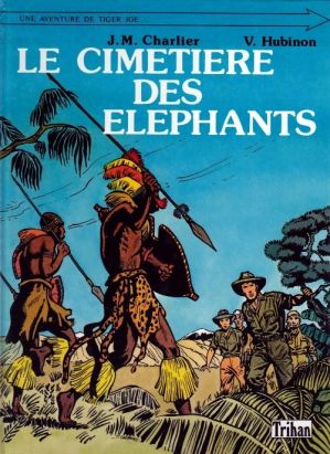 Tiger Joe tome 1 - Le cimetière des éléphants (éd. 1985)
