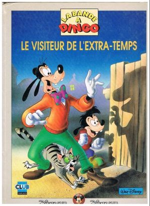 Bande à Dingo (La) - Le visiteur de l'extra-temps (éd. 1994)