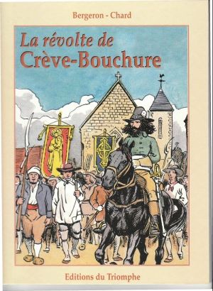 Révolte de Crève-Bouchure (La) - La révolte de Crève-Bouchure (éd. 1996)