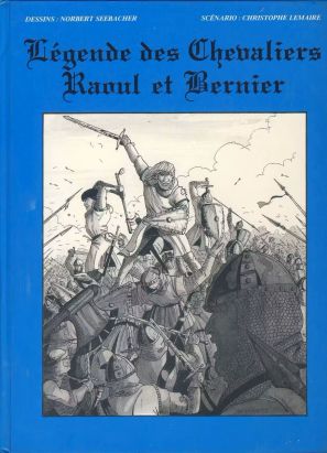 La légende des chevaliers Raoul et Bernier La légende des chevaliers Raoul et Bernier
