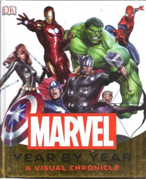Marvel year by year - A visual chronicle