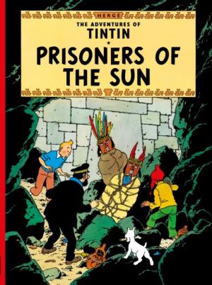 The adventures of Tintin tome 14 - prisoners of the sun - tintin en anglais