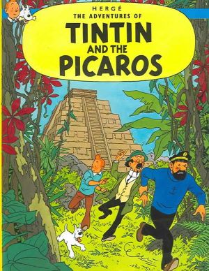 The adventures of Tintin tome 23 - Tintin and the Picaros - tintin en anglais
