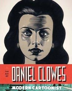 THE ART OF DANIEL CLOWES - MODERN CARTOONIST