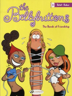 Les nombrils - en anglais - the bellybuttons tome 3 - the bonds of friend