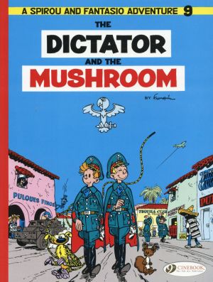 Spirou and Fantasio tome 9 - The dictator and the mushroom