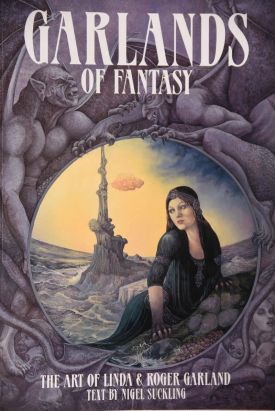 Garlands of Fantasy: The Art of Linda and Roger Garland