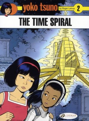 Yoko tsuno tome 2 - the time spiral (en anglais)