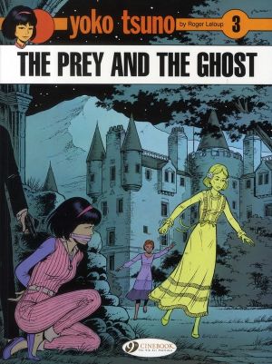 Yoko tsuno tome 3 - the prey and the ghost (en anglais)