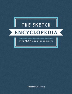 The Sketch Encyclopedia: Over 900 drawing projects