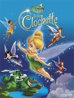 La Fée Clochette tome 1 La Fée Clochette tome 1