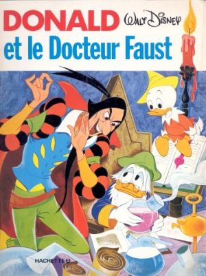 Donald et les héros de la littérature tome 3 - Donald et le Docteur Faust (éd. 1977) Donald et les héros de la littérature tome 3 - Donald et le Docteur Faust (éd. 1977)