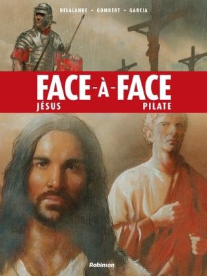 Face à face - Jésus VS Pilate