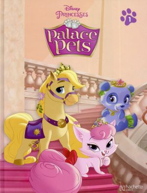 Palace Pets tome 1
