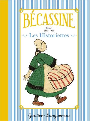 Bécassine - les historiettes tome 1