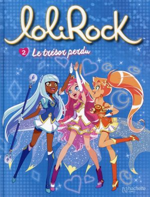Lolirock tome 2 Lolirock tome 2