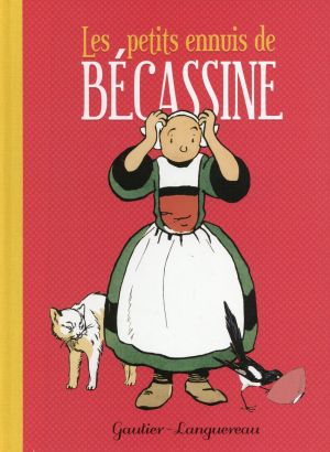 Les Petits Ennuis de Bécassine (nouvelle édition 2015)