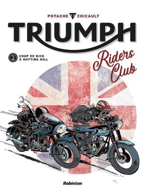 Triumph riders club tome 2