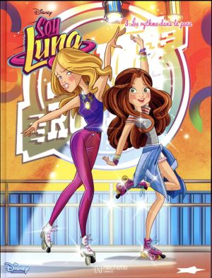 Soy Luna tome 3