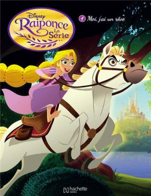 Raiponce tome 1
