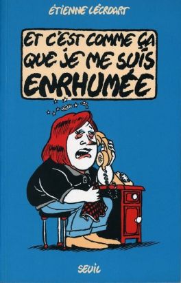 Et c'est comme ça que je me suis enrhumée