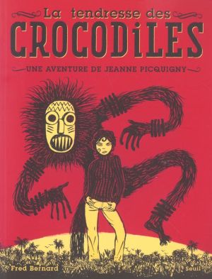 Une aventure de Jeanne Picquigny tome 1 - la tendresse des crocodiles