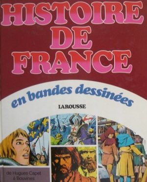 L'histoire de france en BD de Hugues Capet à Bouvines