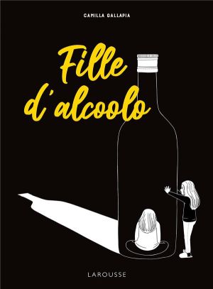 Fille d'alcoolo Fille d'alcoolo