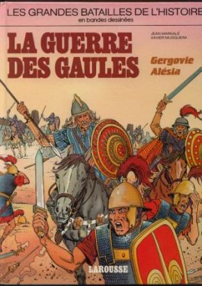 La guerre des Gaules - Gergovie - Alésia