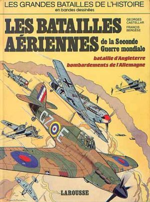 Les batailles aériennes de la Seconde Guerre mondiale Les batailles aériennes de la Seconde Guerre mondiale