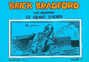 Luc Bradefer - Brick Bradford tome 4
