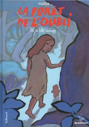 La forêt de l'oubli tome 3 - la fille sauvage