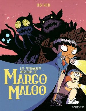 Les effroyables missions de Margo Maloo tome 1