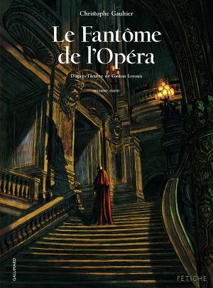 Le fantôme de l'opéra tome 1