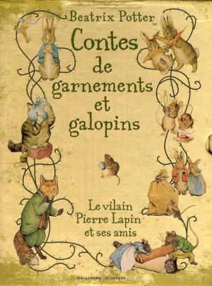 contes de garnements et galopins ; le vilain Pierre Lapin et ses amis contes de garnements et galopins ; le vilain Pierre Lapin et ses amis