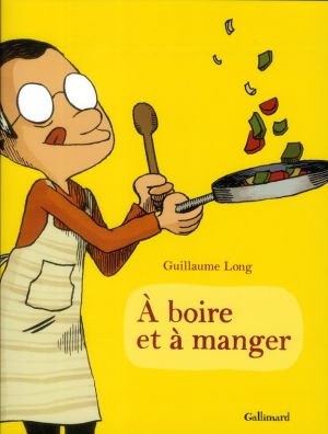 À boire et à manger tome 1