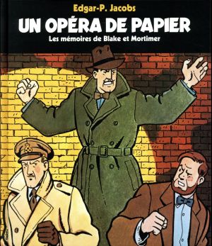 Un opéra de papier - les mémoires de Blake et Mortimer