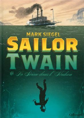 Sailor Twain ou la sirène dans l'Hudson