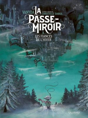 La Passe-miroir tome 1