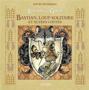 Légendes de la garde - Bastian, loup solitaire