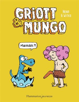 Griott et Mungo tome 1