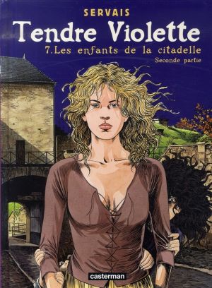 Tendre violette tome 7 - les enfants de la citadelle, seconde partie