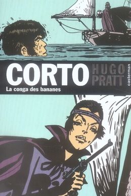 Corto maltese poche tome 10 - la conga des bananes