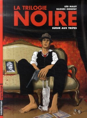 la trilogie noire tome 3 - sueurs aux tripes