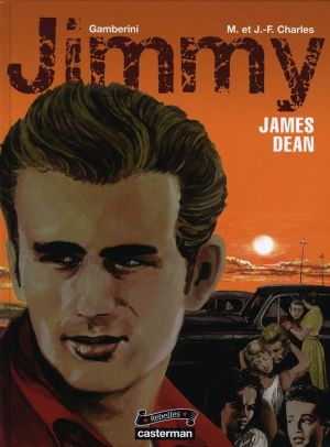 rebelles tome 6 - jimmy, james dean