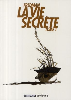 La vie secrète tome 1